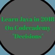 Learn Java In 2018 Decisions Learn Java On Codecademy