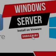 Create A Windows Server 2025 Virtual Machine In Minutes VMware Workstation Pro