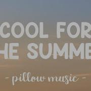 Cool For The Summer Demi Lovato Lyrics