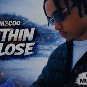 Nothin 2 Lose