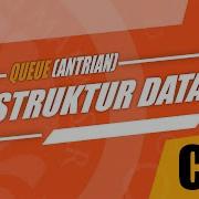 Struktur Data Queue Antrian Part II Bedah Kode C