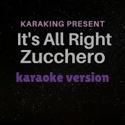 It S All Right Zucchero Karaoke Version From Karaking Karaoke