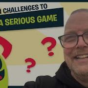 Overcoming 8 Challenges To Make A Serious Game