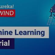 Machine Learning Tutorial Machine Learning Algorithm Machine Learning Edureka Rewind 4