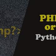 Should I Learn Python Or PHP