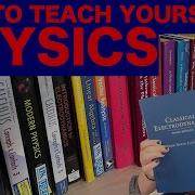 How To Teach Yourself Physics