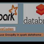 Как использовать GroupBy в датафрейме Spark PySpark Учебное пособие от Databricks