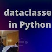 Python Dataclasses Understanding Why We Need Dataclasses