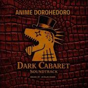 15 OPEN THE DOOR Dark Cabaret Circus Carnival Cover Dorohedoro OST