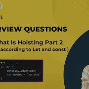 02 JavaScript Hoisting Part 2 Let Const Temporal Dead Zone TDZ شرح الرفع و المنطقة الميتة