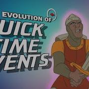 The Evolution Of QUICK TIME EVENTS