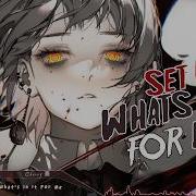 Nightcore What S In It For Me Set It Off Lyrics
