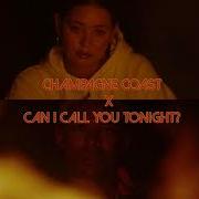Champagne Coast X Can I Call You Tonight