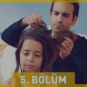 Kızım 5 Bölüm