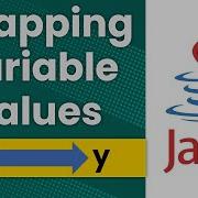 Swapping Variable Values Java Tutorial
