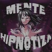 MENTE HIPNOTIZA SUPER SLOWED
