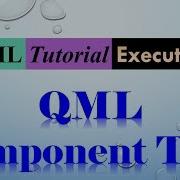 Execute QML 6 QML Component Type