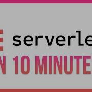 Learn Serverless Framework With AWS In 10 Minutes Tutorial