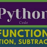 Python Function Addition And Subtraction Python Programming Tutorial Python Pythonlearning