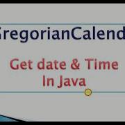 Display Current Date And Time In Java Example GregorianCalendar