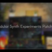 Modular Synth Experiments Patch 7