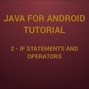 Java For Android 2 If Statement And Operators