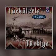 Türküler Adana Kalenin Üstü Direk