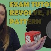 Step By Step To CSWA SUCCESS SolidWorks Tutorial Revolve Sweep And Patterns