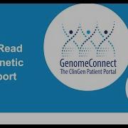 GenomeConnect Webinar How To Read A Genetic Testing Report