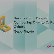 Keynote Iterators And Ranges Comparing C To D Rust And Others Barry Revzin CPPP 2021