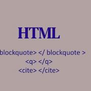 HTML For Beginners Non Porgrammers Blockquote Tag Q Tag Cite Tag