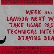 Lambda School Week 34 Lambda Next IV Full Stack Web Development Academy