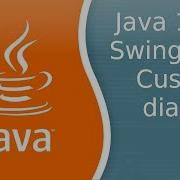 Урок по Java 118 Swing 23 Custom Dialog