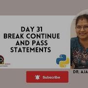 Day 31 Python Break Continue Pass Statements Nested Break Loops Nested Continue Loops