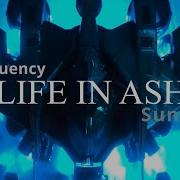 Armored Core Asset Management Life In Ash FreQuency 和訳 Lyric