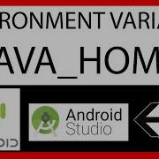 How To Define The JAVA HOME Environment Variable Android Applications On Unity Or Android Studio
