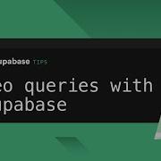 How To Perform Geographical Queries Using Supabase And PostGIS