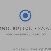 Ionic Component Of The Day Button Part 1