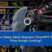 Can Deep Seek Replace ChatGPT For Pine Script Coding