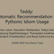 ICSME 2020 Tool Demo Paper 292 Teddy Automatic Recommendation Of Pythonic Idiom Usage