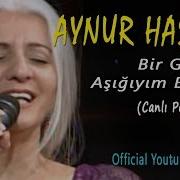 Aynur Haşhaş Bir Güzelin Aşığıyım Erenler Canlı Performans
