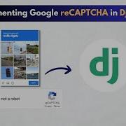 Google ReCAPTCHA In Django Easy Integration Guide In 3 Minutes