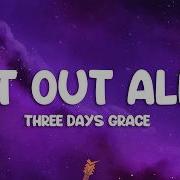 Three Days Grace Get Out Alive Lyrics
