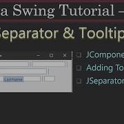 JSeparator And Control ToolTip Java Swing Tutorial 26