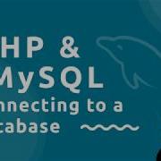 PHP Tutorial MySQL 25 Connecting To A Database