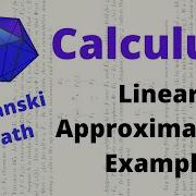 Linear Approximation To A Function Example Calculus 1
