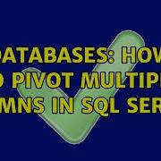 Databases How To Pivot Multiple Columns In SQL Server 2 Solutions