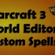 Warcraft 3 Custom Spells Part 2 Using Triggers