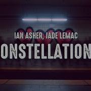 Ian Asher Jade LeMac Constellations Lyrics
