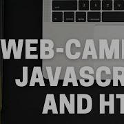 JavaScript Webcam Photo Capture Tutorial Blueterminal